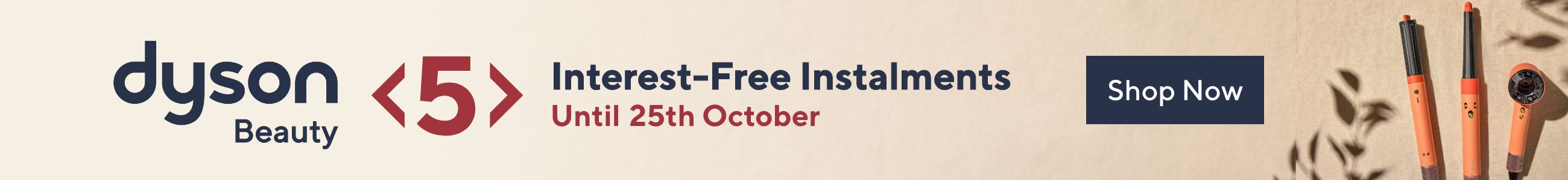 Dyson Beauty in 5 Interest-Free Instalments Until 25th October