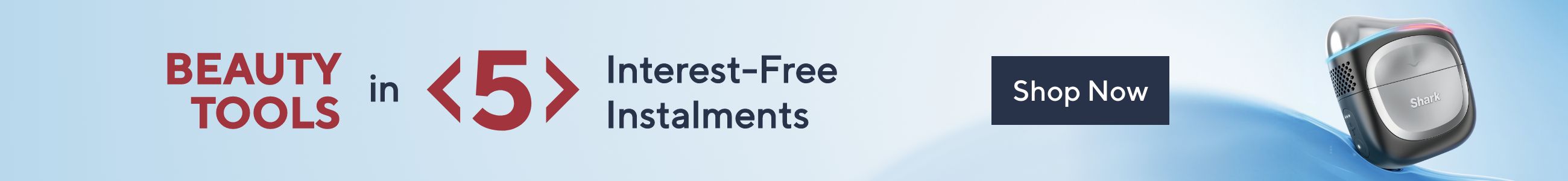 Beauty Tools over £100 in 5 interest-free instalments