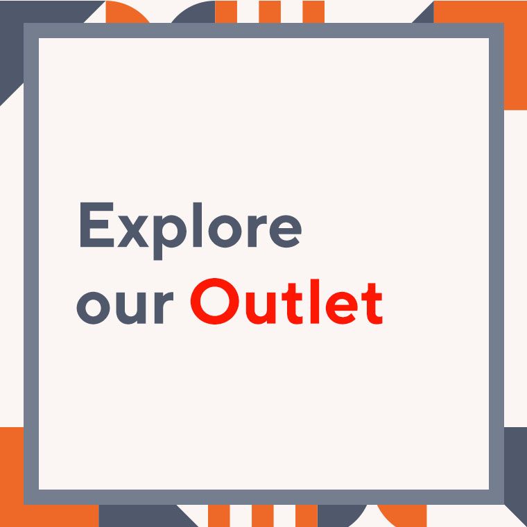 Explore our Outlet