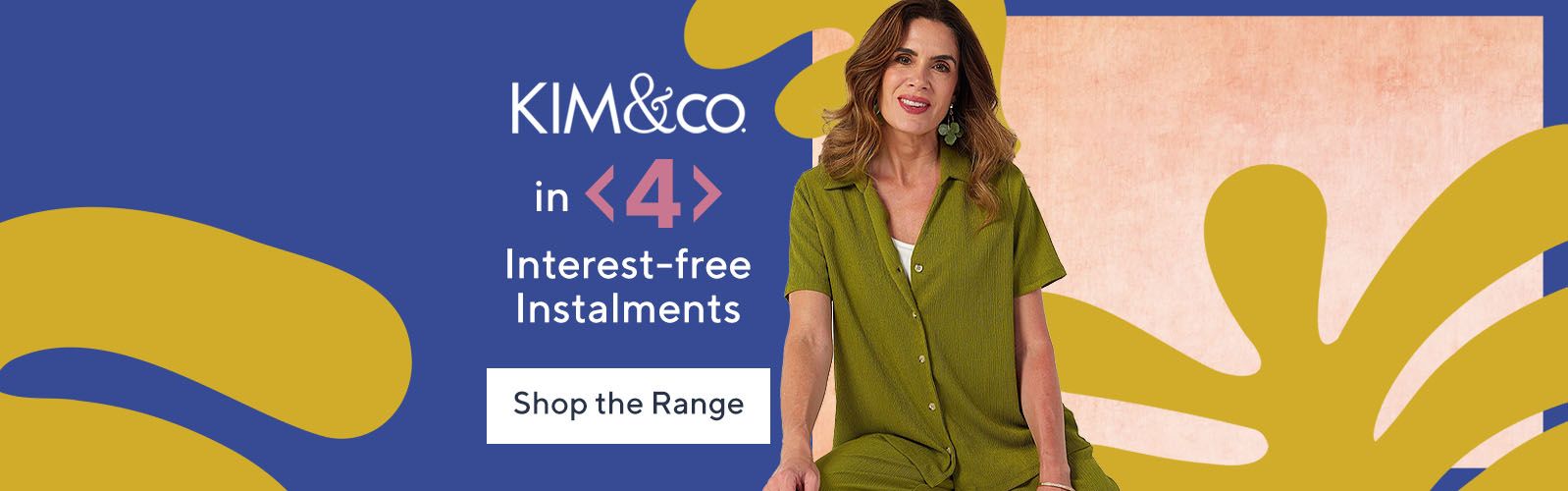 Kim & Co fashion in 4 interest-free instalments