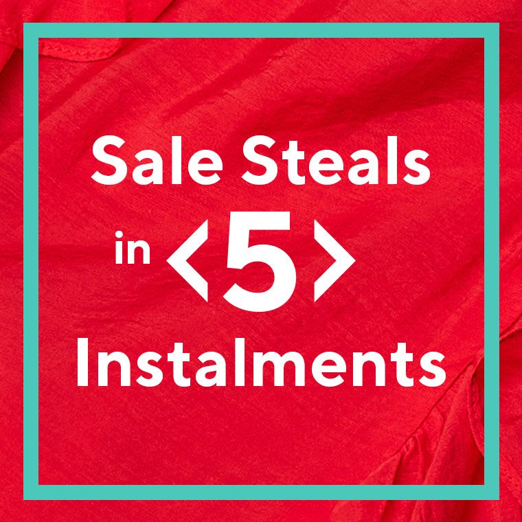 Sale Steals in 5 Instalments
