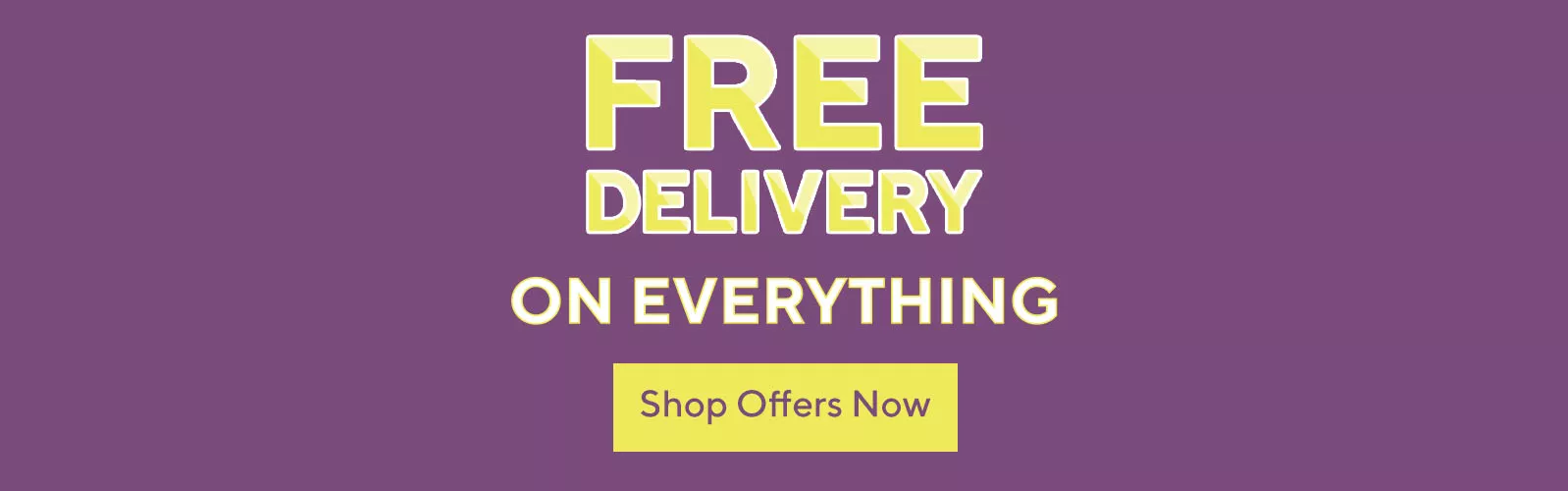 Shop everything with free delivery