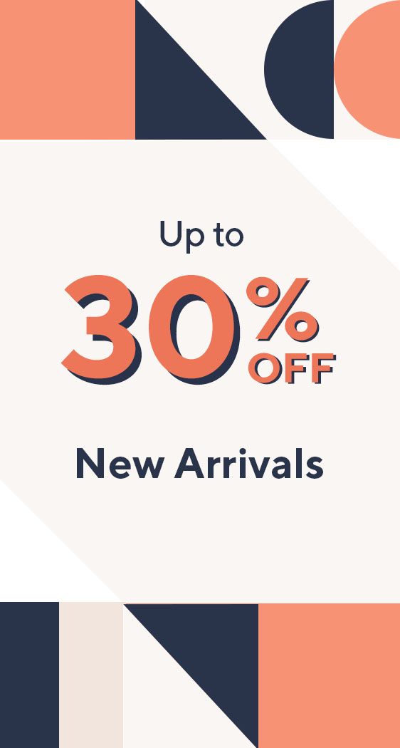 Up to 30% Off New Arrivals  