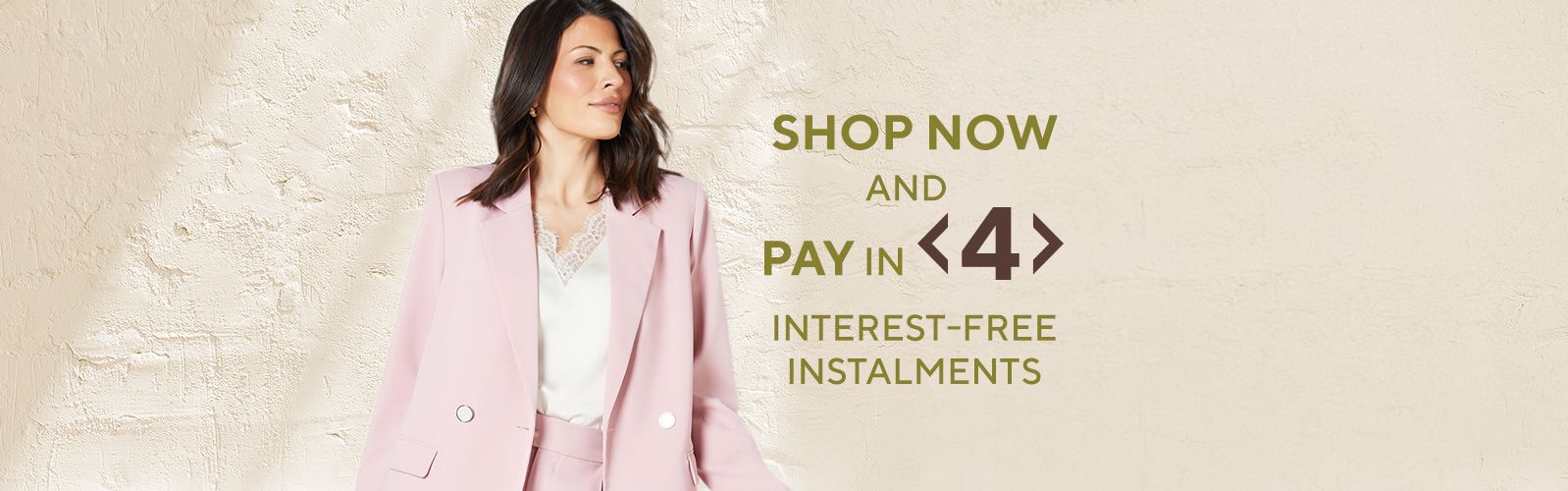 Shop Now and Pay in 4 Interest-Free Instalments